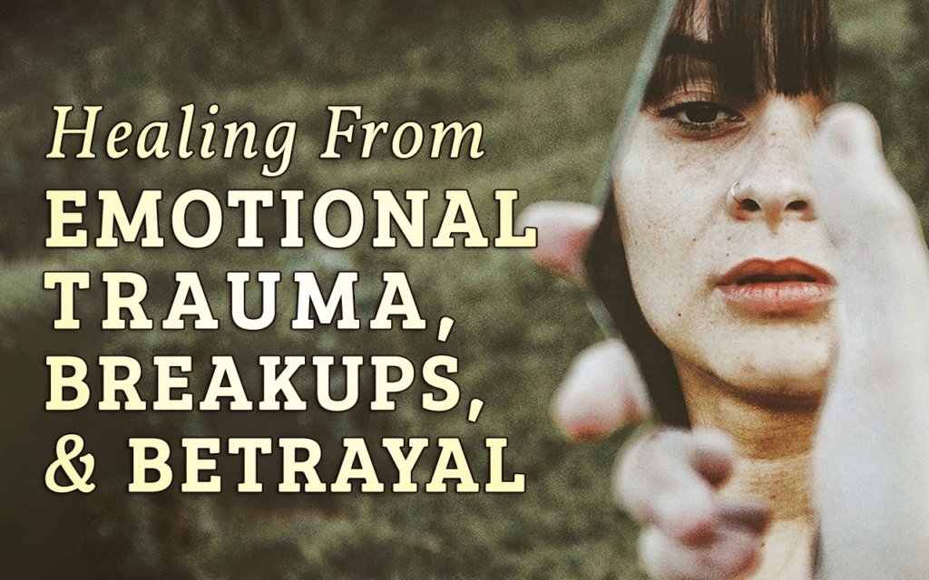 Healing from Emotional Trauma